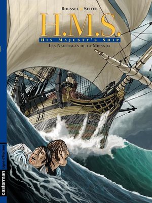 cover image of H.M.S.--His Majesty's Ship (Tome 1)--Les Naufragés de la Miranda